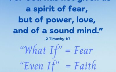 What If = Fear.  Even If = Faith!