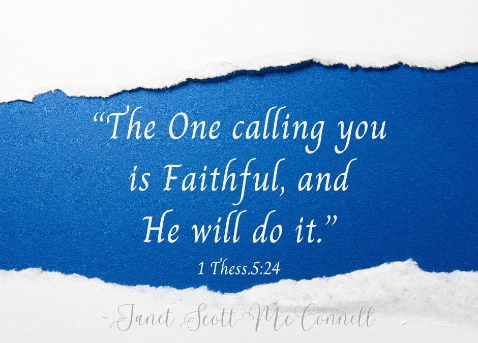 Faithful Is He Who Called You…