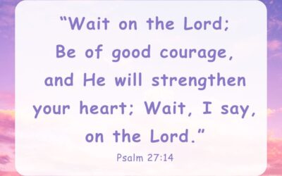 Don’t Get Weary In The Wait!  Guard Your Heart & Mind!