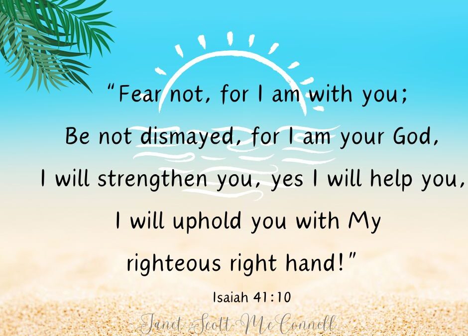 Don’t Hesitate, Don’t be Discouraged ~ He Will Go With You…