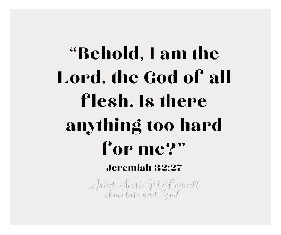 “Behold, I am the Lord, the God of all flesh