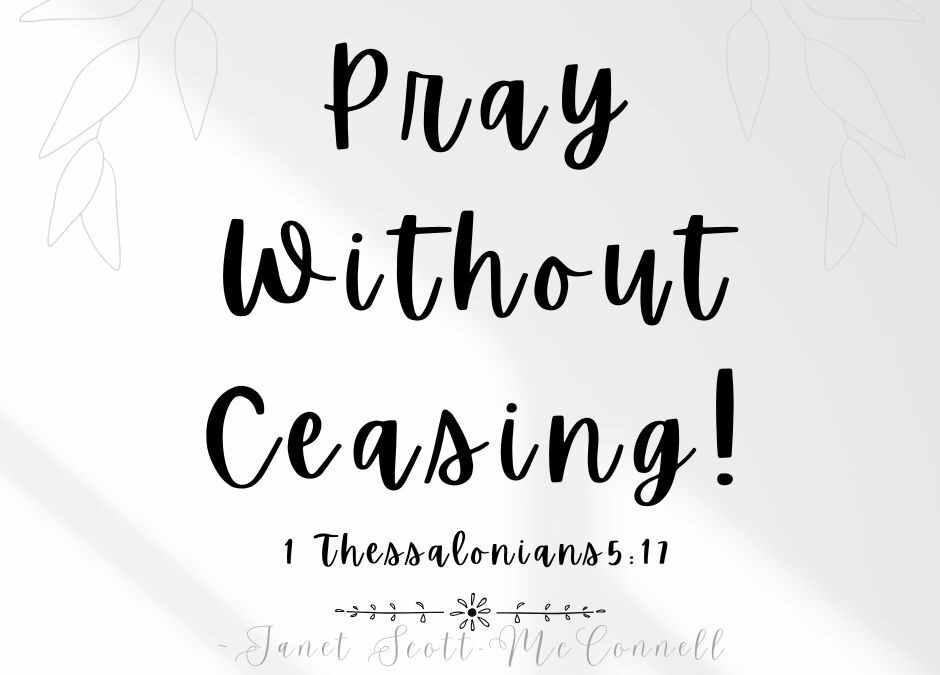 Whatever You Do ~ Don’t Stop Praying!