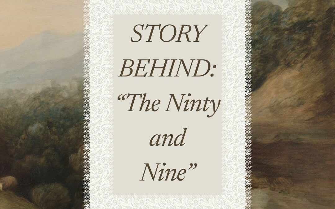 Story Behind “The Ninety and Nine”