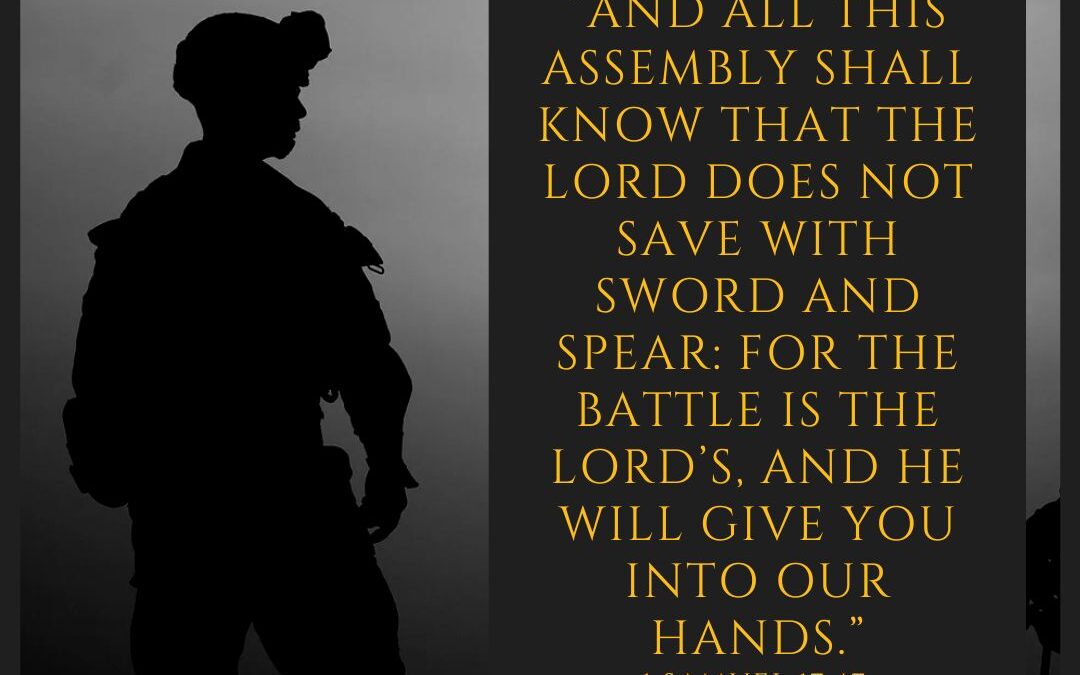 The Lord Does Not Save With Sword & Spear…